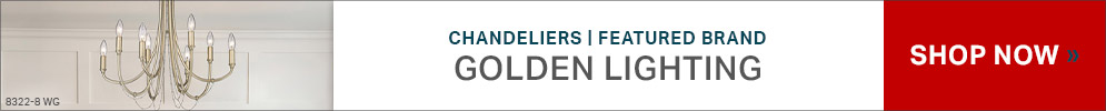 Featured Brand | Golden Lighting | Chandeliers | Shop Now