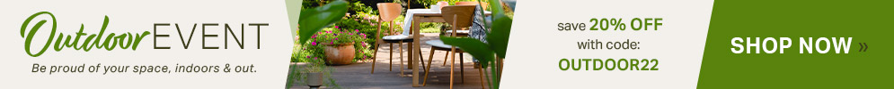 Outdoor Event | Be Proud of your Space, Indoors & Out | Save 20% Off with code: OUTDOOR22 | Shop Now
