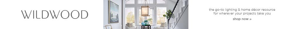Wildwood | the go-to lighting & home décor resource for wherever your projects take you | shop now
