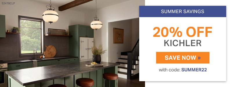 Summer Savings | 20% Off Kichler | with code: SUMMER22 | Save Now