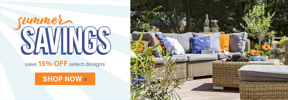 Summer Savings | save 15% OFF select designs | Shop Now