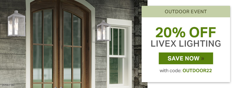 Outdoor Event | 20% Off Livex Lighting | with code: OUTDOOR22 | Save Now