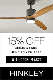 Hinkley | 15% Off Ceiling Fans | June 20-29, 2022 | With Code: FLAG22 | Shop Now