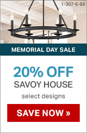 Memorial Day Sale | 15% Off Savoy House | Select Designs | Save Now