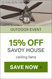 Outdoor Event | 15% Off Savoy House | Ceiling Fans | Save Now